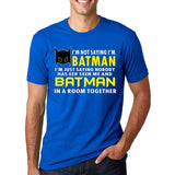 Fashion Slogan Short Sleeve T-Shirts I'm Not Saying I'm Batman Printed Streetwear T Shirts 2017 Summer Men's Hip-Hop O-Neck Tops