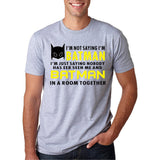 Fashion Slogan Short Sleeve T-Shirts I'm Not Saying I'm Batman Printed Streetwear T Shirts 2017 Summer Men's Hip-Hop O-Neck Tops